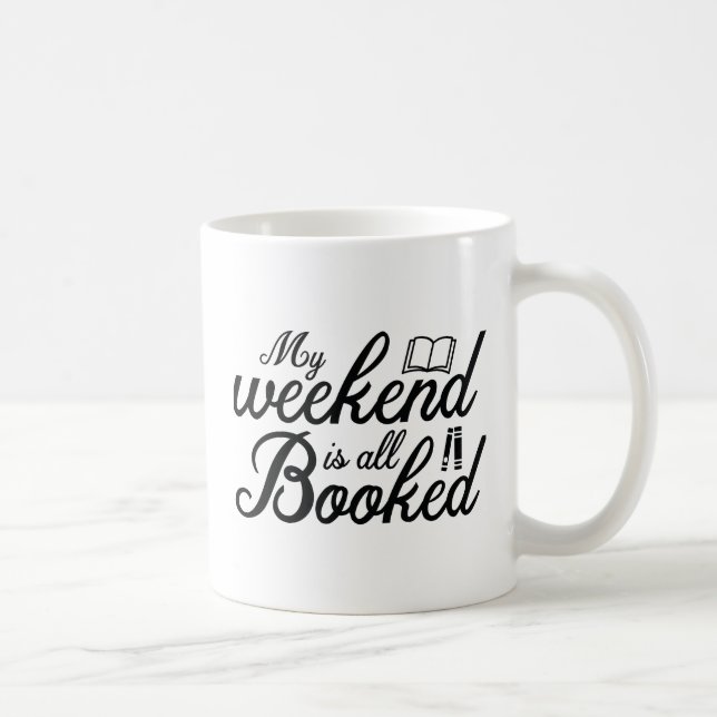 Mug Mon week-end est entièrement réservé (Droite)