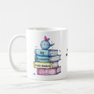 Mug Mon week-end est entièrement réservé | Amoureux d
