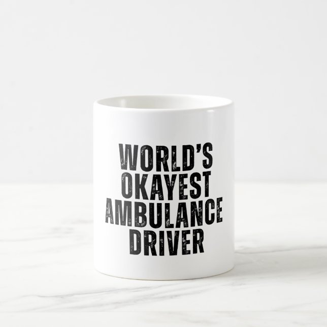 Mug Mondes Okayest Ambulance Driver Drôle EMT (Centre)