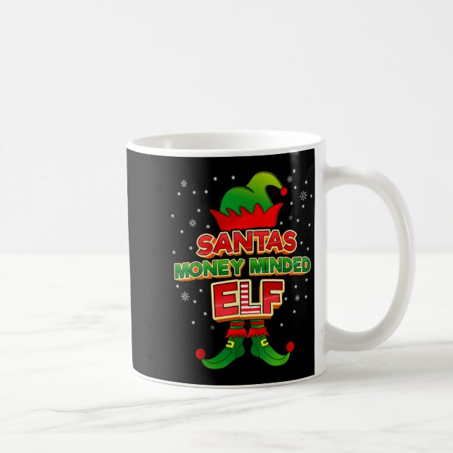 Mug Money Minded Elf Christmas Matching Costumes X-mas (Droite)