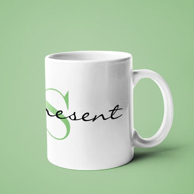 Mug Monogramme vert initial _être présent_ Design 11oz (Créateur téléchargé)