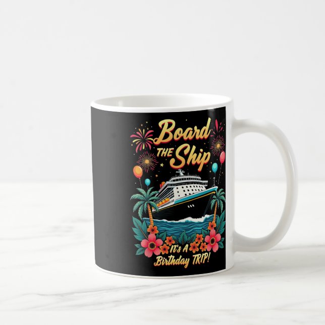 Mug Monter à bord C'est un voyage d'anniversaire Crois (Droite)