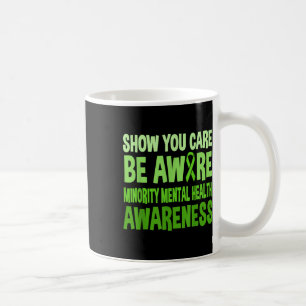 Mug Montrer que vous vous souciez être conscient Minor