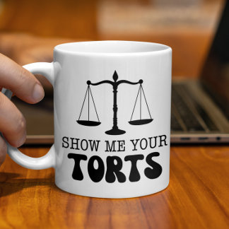 Mug Montrez-Moi Vos Torts, Avocat Drôle, Humour Juridi