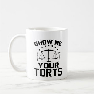 Mug Montrez-Moi Vos Torts Funny GIft Pour Avocat
