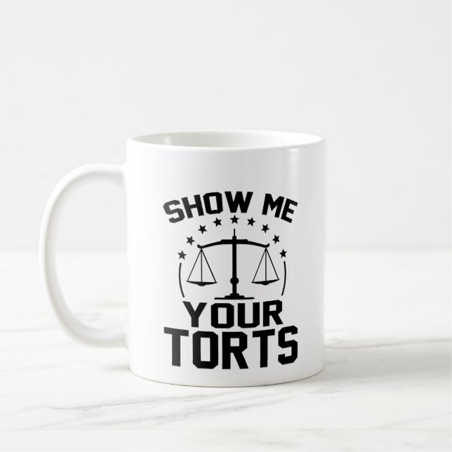 Mug Montrez-Moi Vos Torts Funny GIft Pour Avocat (Gauche)