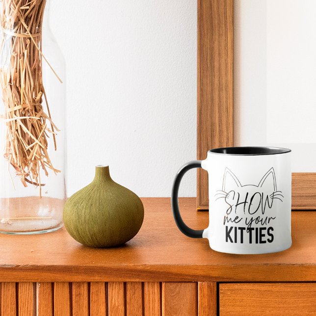 Mug Montrez-Moi Votre Citation Kitties Drôle Joie Typo (Créateur téléchargé)