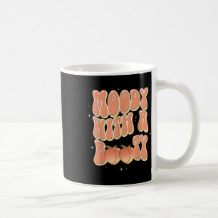Mug Moody With A Booty Drôle