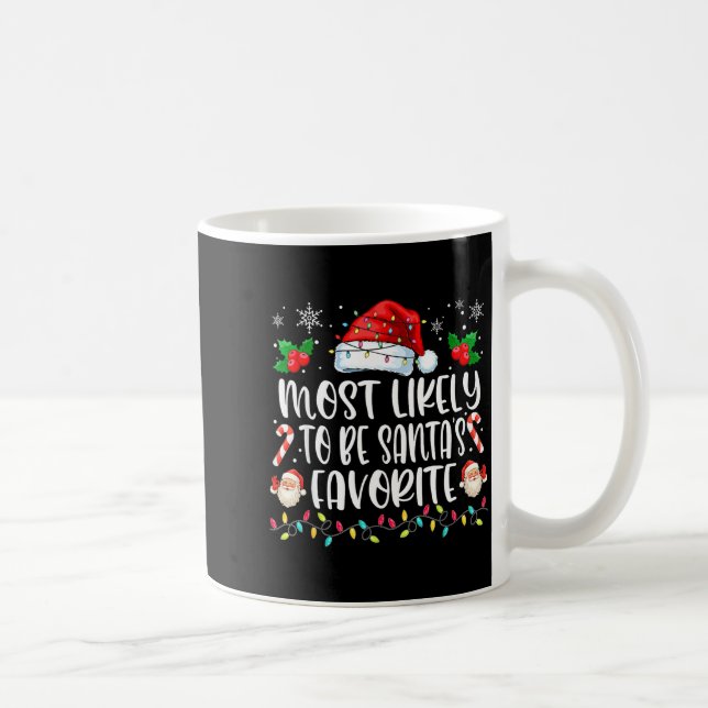 Mug Most Likely To Be Santa's Favorite Funny Family Ch (Droite)