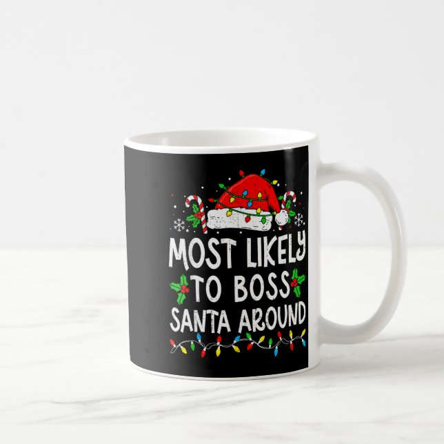 Mug Most Likely To Boss Santa Around Family Matching C (Droite)