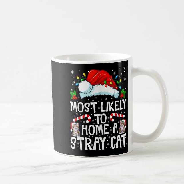 Mug Most Likely To Bring Home A Stray Cat Matching Chr (Droite)