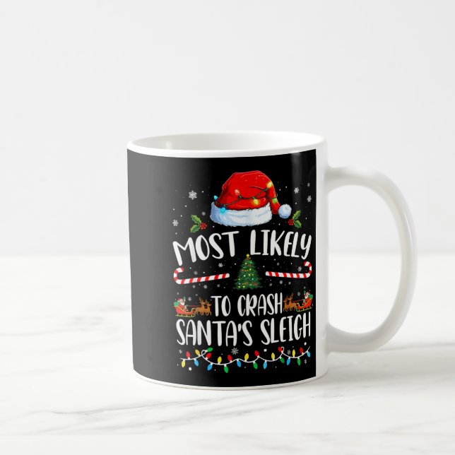 Mug Most Likely To Crash Santas Sleigh Family Matching (Droite)