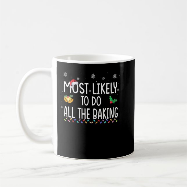 Mug Most Likely To Do All The Baking Family Xmas Holid (Gauche)