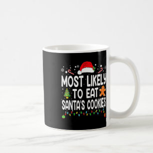 Mug Most Likely To Eat Santas