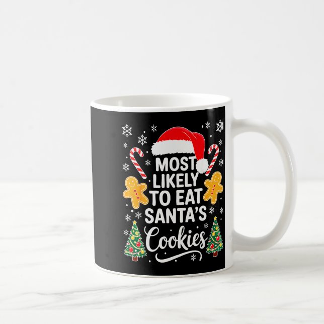 Mug Most Likely To Eat Santa's Cookies Shirt Family Ch (Droite)