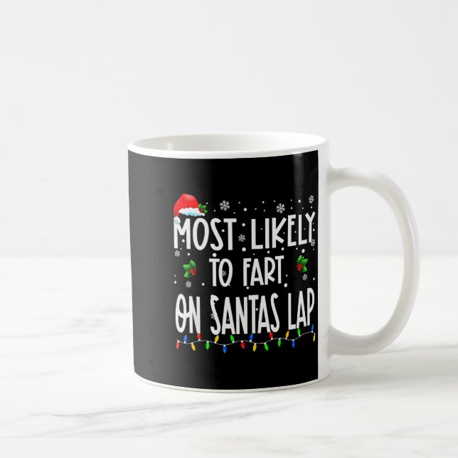 Mug Most Likely To Fart On Santa's Lap Christmas Match (Droite)