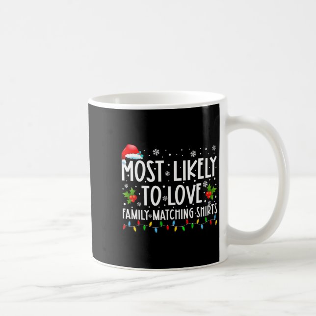Mug Most Likely To Love Family Matching S Christmas Fu (Droite)
