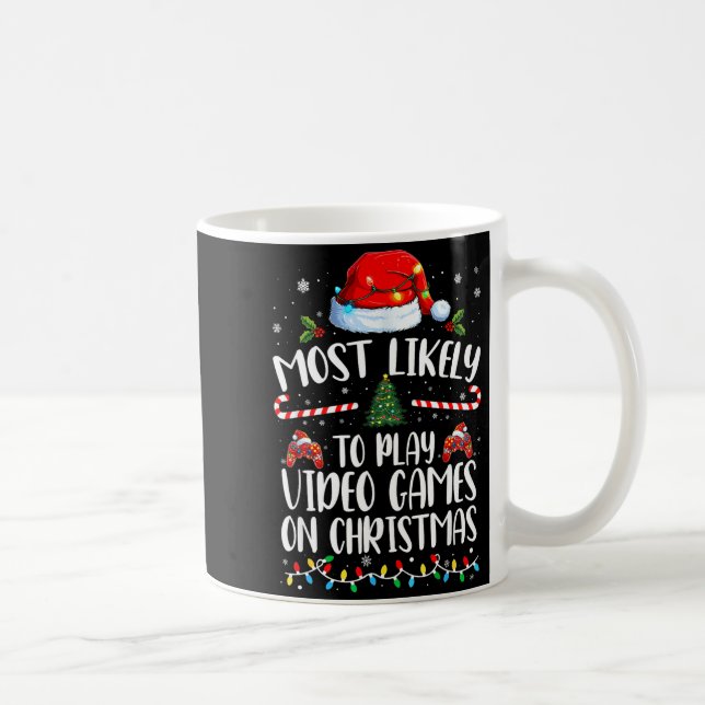 Mug Most Likely To Play Video Games On Christmas Famil (Droite)