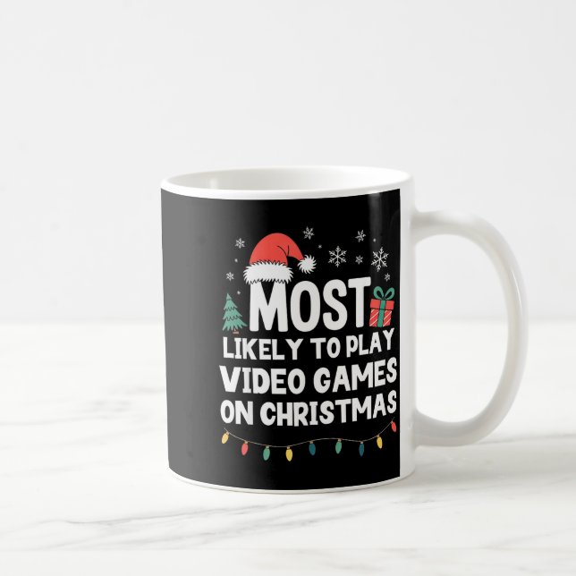 Mug Most Likely To Play Video Games On Christmas Gamer (Droite)
