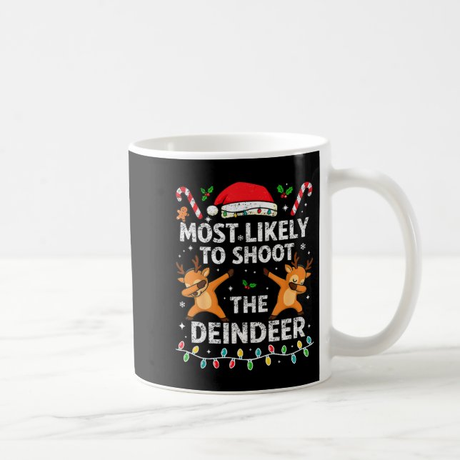 Mug Most Likely To Shoot The Reindeer Family Christmas (Droite)
