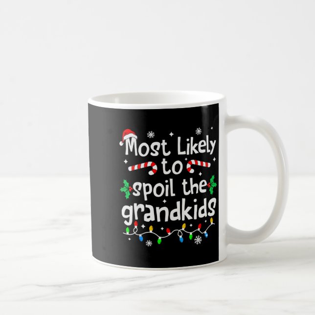 Mug Most Likely To Sil The Grandkids Christmas Matchin (Droite)