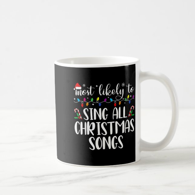 Mug Most Likely To Sing All The Christmas Songs Family (Droite)