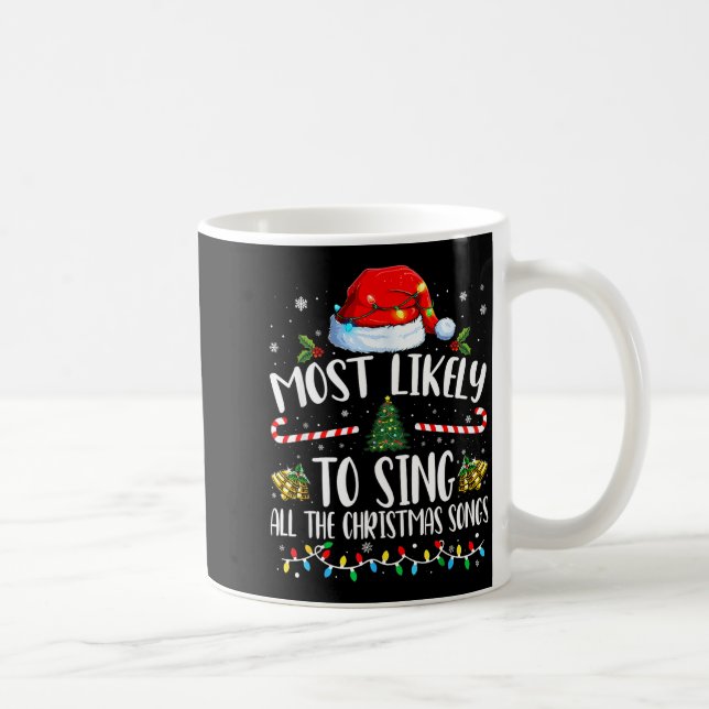 Mug Most Likely To Sing All The Christmas Songs Family (Droite)