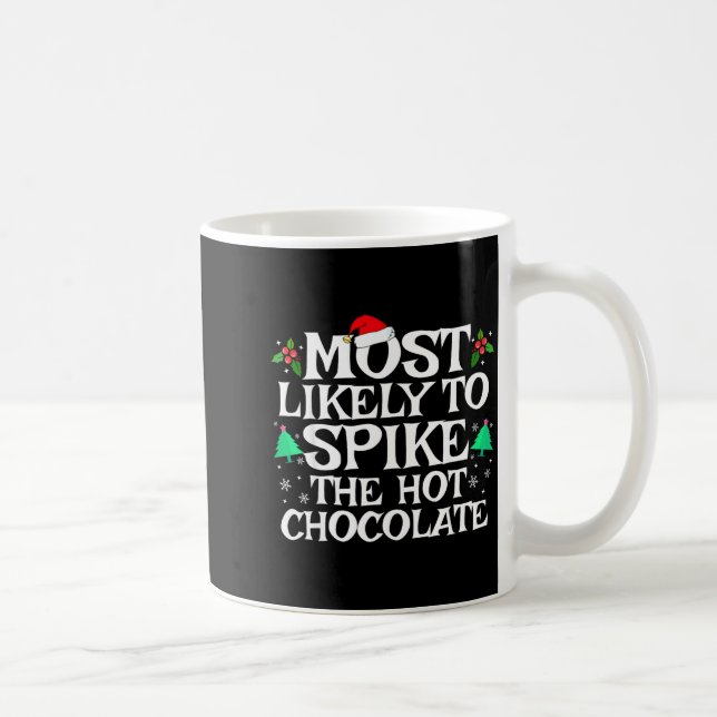 Mug Most Likely To Ske The Hot Chocolate Funny Christm (Droite)