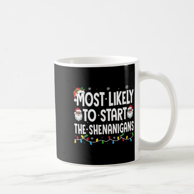 Mug Most Likely To Start The Shenanigans Christmas Mat (Droite)