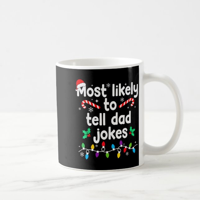 Mug Most Likely To Tell Dad Jokes Christmas Family Paj (Droite)