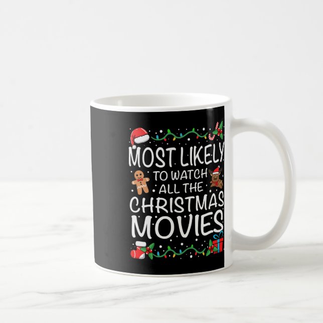 Mug Most Likely To Watch The Christmas Movies Family C (Droite)