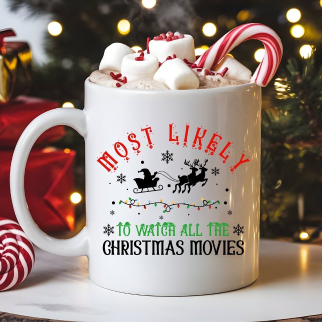 Mug Most Likely to Watch the Christmas Movies Funny (Créateur téléchargé)