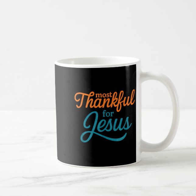 Mug Most Thankful For Jesus Christian Thanksgiving  (Droite)