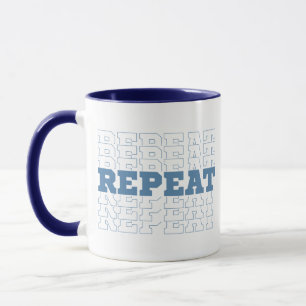 Mug Mot tendance "RÉPÉTER" Drôle café de répétition