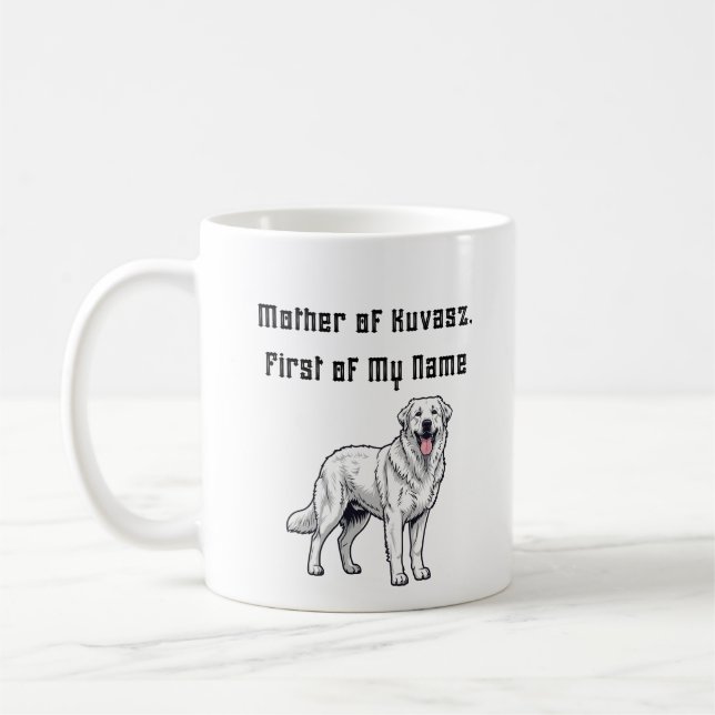 Mug Mother of Kuvasz, First of My Name (Gauche)