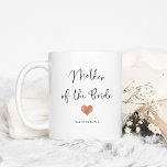 Mug Mother of the Bride | Trendy Script and Heart<br><div class="desc">This beautiful,  stylish mug for the mother of the bride features trendy handwritten script in black,  with a little faux rose gold look heart and a spot for her name.</div>