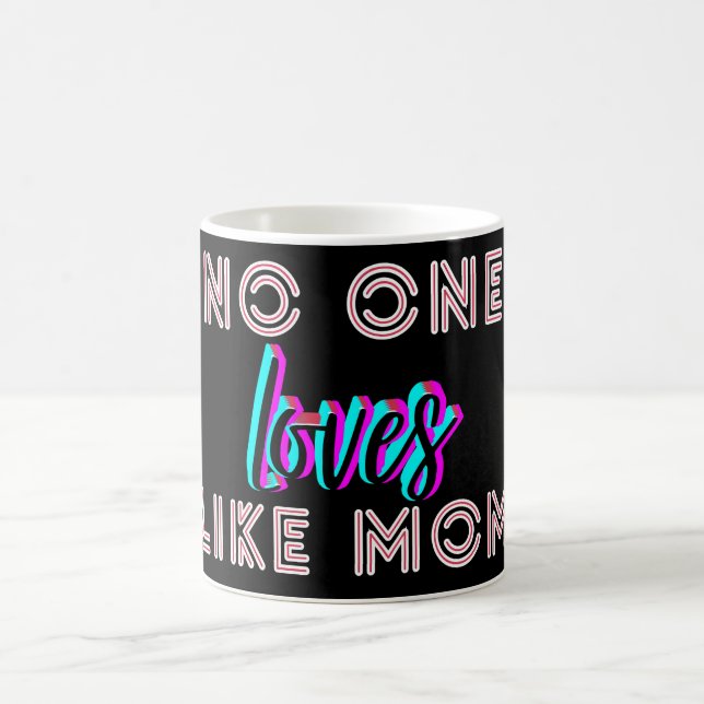 Mug Mother’s Day Gift – No One Loves Like Mom (Centre)