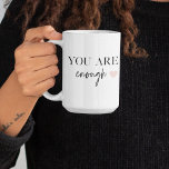 Mug Motivation Positive Vous Êtes Suffisamment Cité<br><div class="desc">Vous cherchez un rappel quotidien que vous êtes assez ? Ne cherchez plus ! Présentez nos produits de devis "Vous en êtes assez", conçus pour fournir une motivation positive et élever votre esprit quand vous en avez besoin. Avec ces produits inspirants, vous pouvez porter avec vous le message stimulant de l'acceptation...</div>