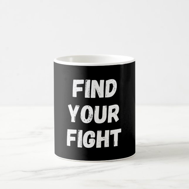 Mug Motivational Find Your Fight Quote Art (Centre)