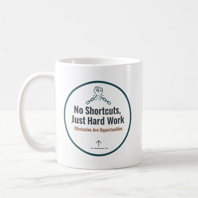 Mug Motivational Hard Work Quote Design – No Shortcuts (Gauche)