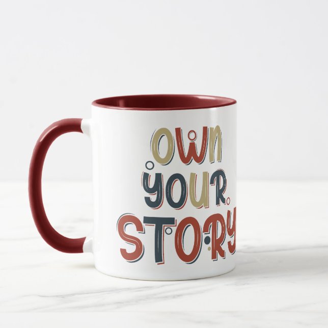 Mug Motivational Quote Own Your Story Inspirational (Gauche)