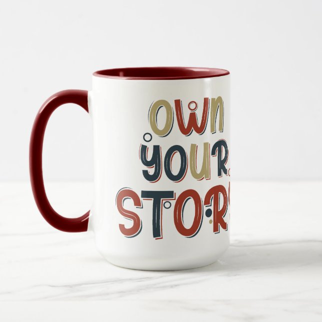Mug Motivational Quote Own Your Story Inspirational (Gauche)