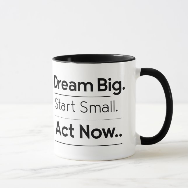 Mug Motivationnel - Dream Big. Commencez Petit. Ag (Droite)