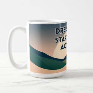 Mug Motivationnel - Dream Big. Commencez Petit. Ag