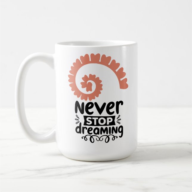 Mug Motivationnelle "N'arrêtez jamais de rêver" (Gauche)