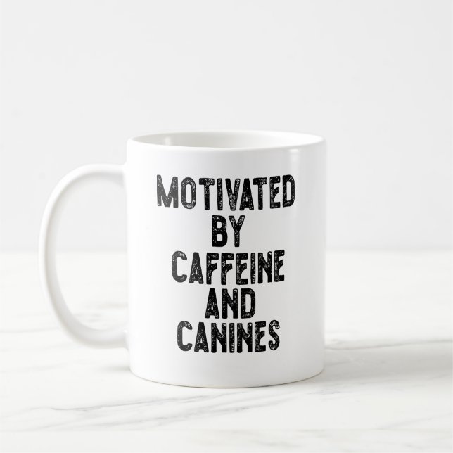 Mug Motivé Par La Caféine Et Les Canines (Gauche)