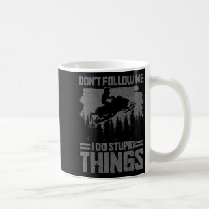 Mug Motoneige Ne Me Suivez Pas Drôle De Motoneige Moto