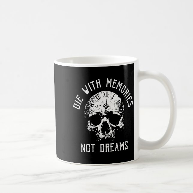 Mug Mourir avec des souvenirs pas des rêves Crâne Vint (Droite)
