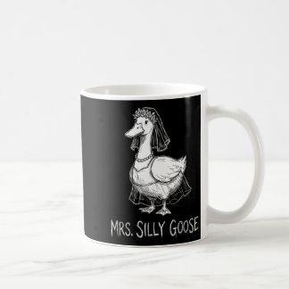 Mug Mrs Silly Goose Funny Wedding Gown Engagement