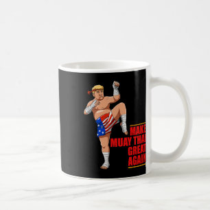 Mug Muay Thai Trump - Rendre à Muay Thai Great again c